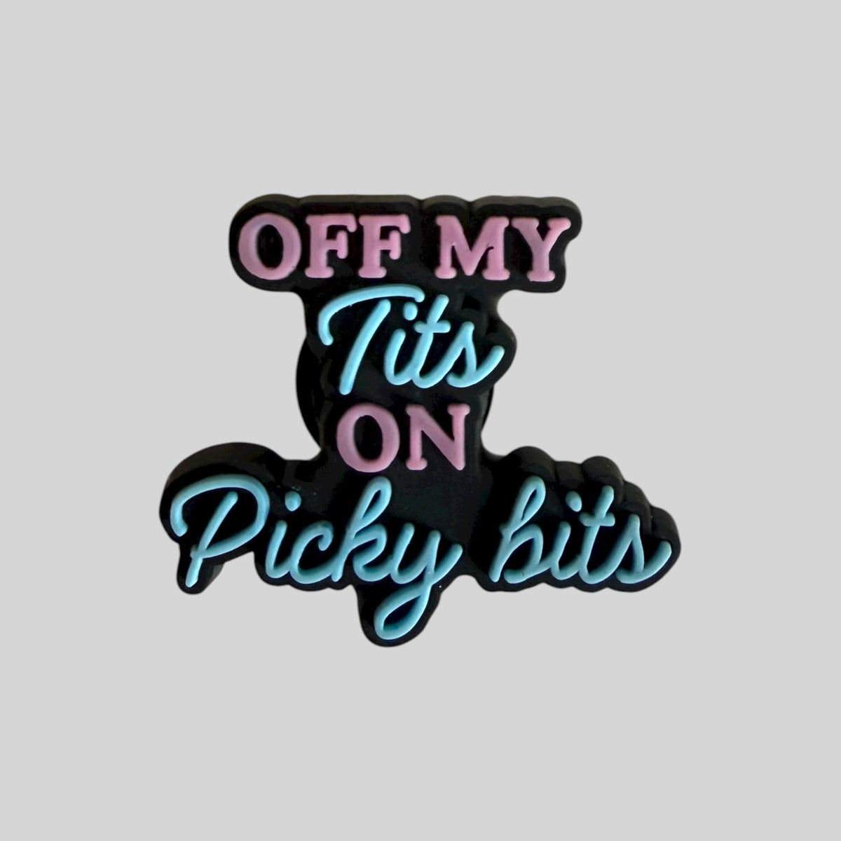 Off My Tits on Picky bits | Quotes