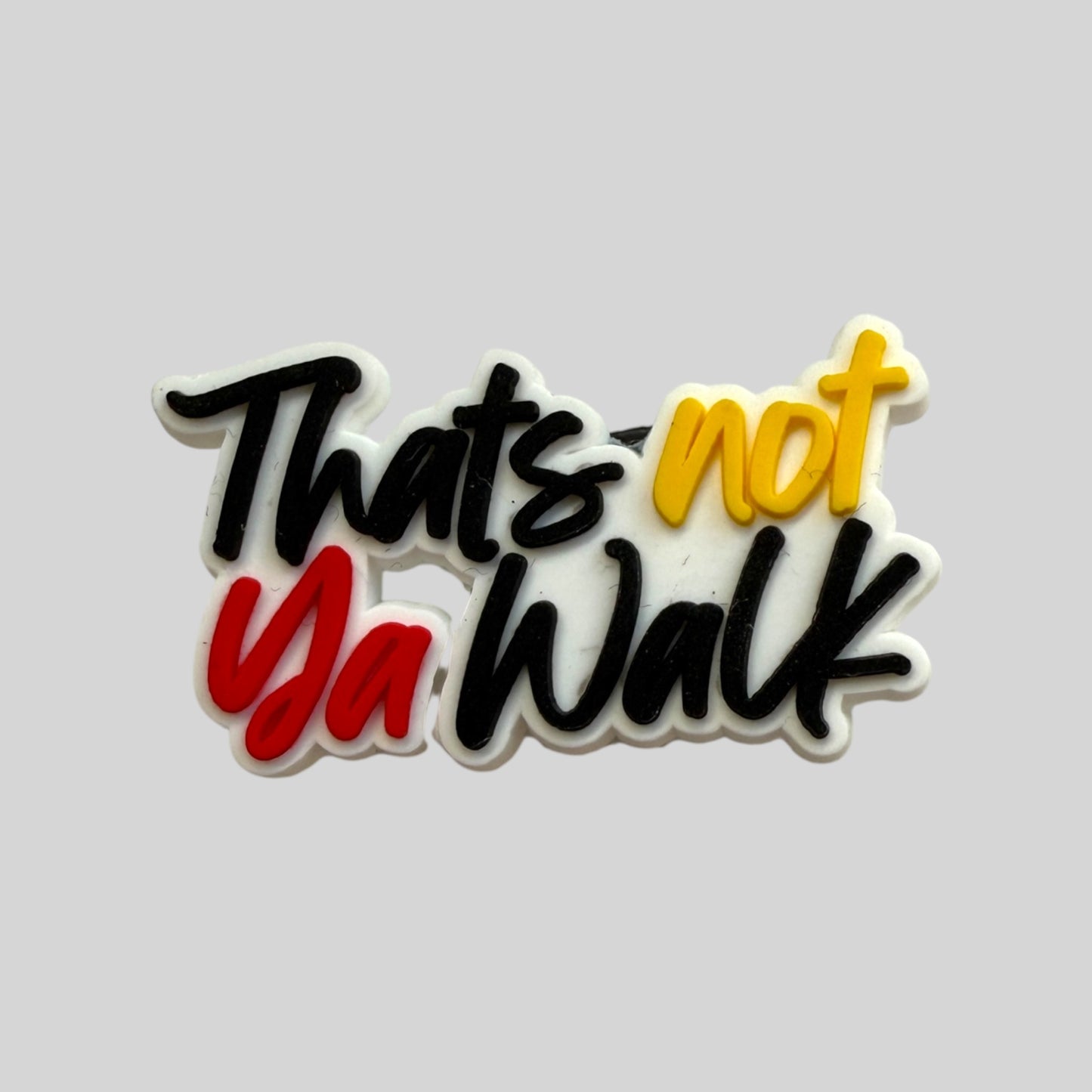 That’s Not Ya Walk | Quotes