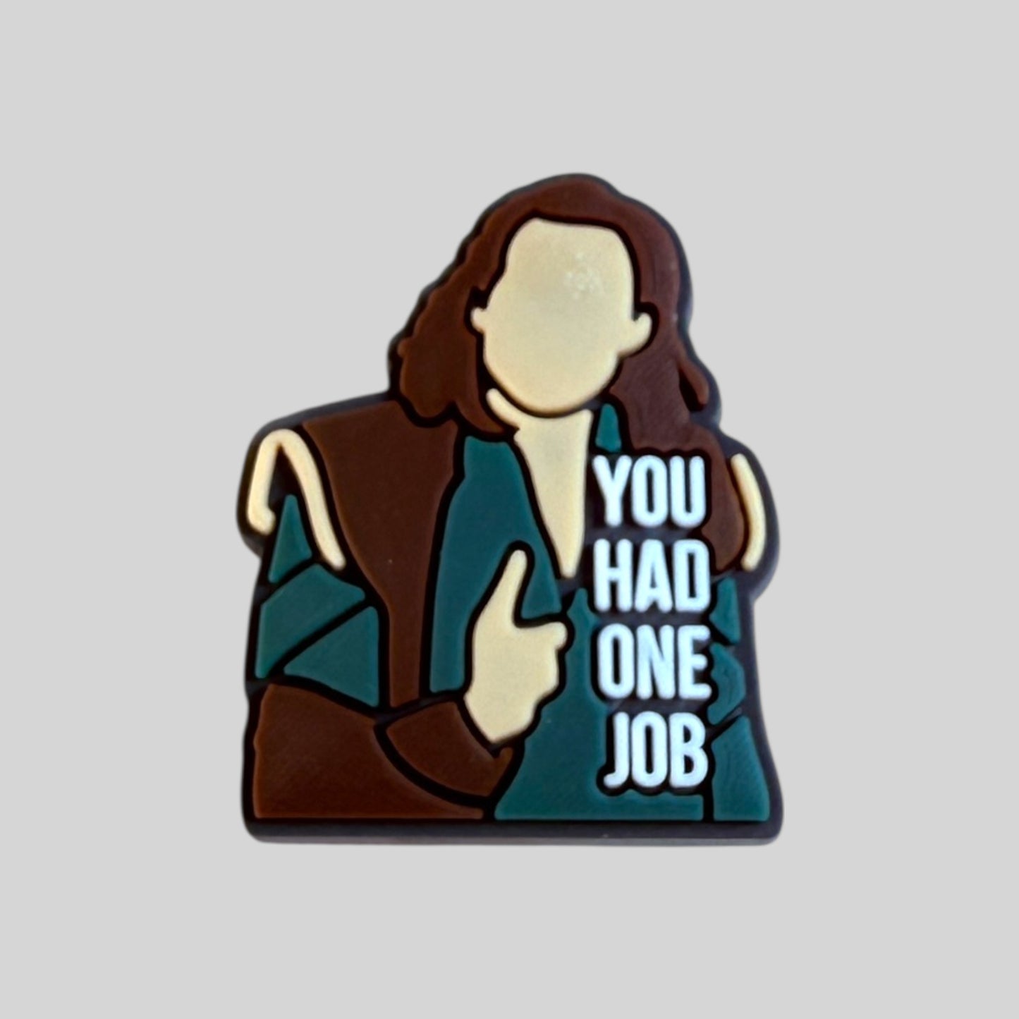 You Had One Job | Meme