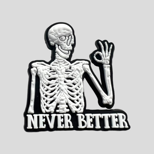 Never Better | Meme