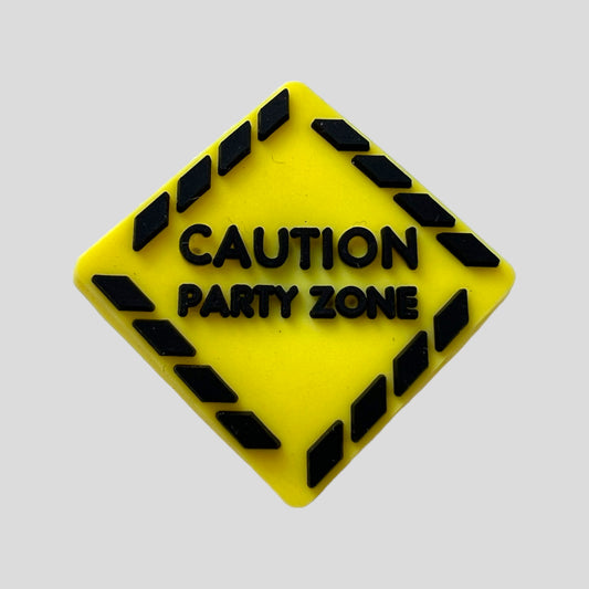 Caution Party Zone | Signs