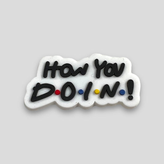 How you doin | Friends