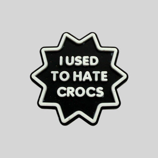 I Used To Hate Crocs Black | Meme