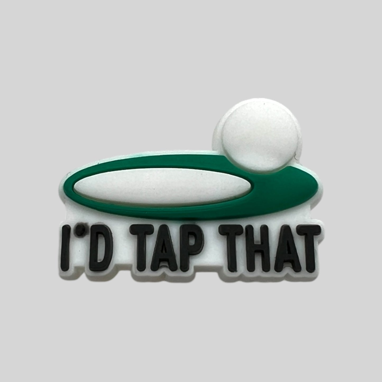 I’D Tap That | Golf