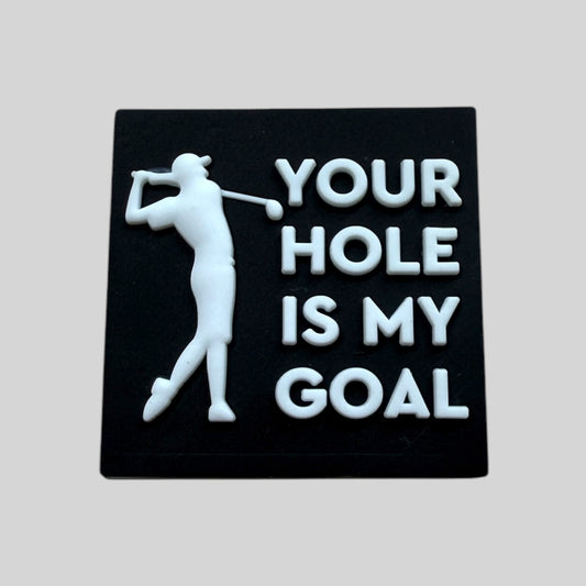 Your Hole Is My Goal | Golf