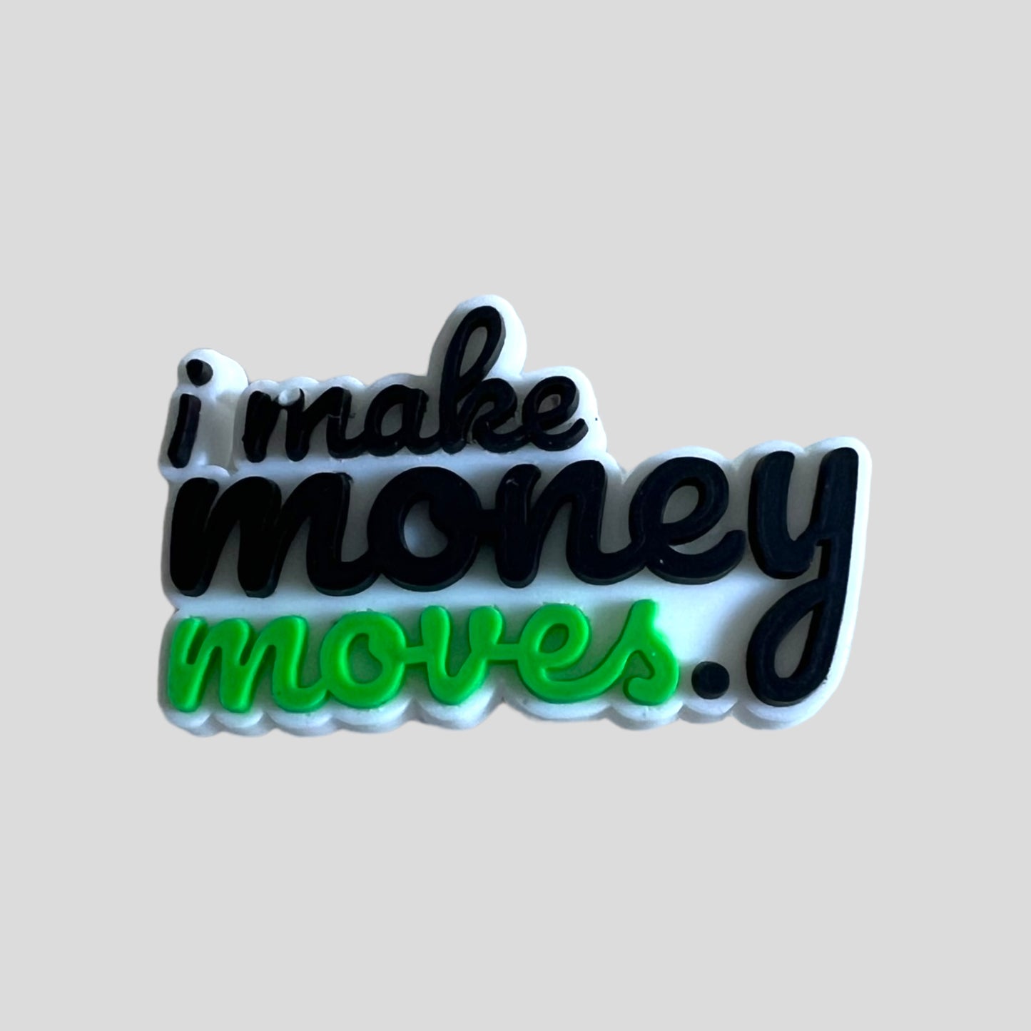 I Make Money Moves | Quotes