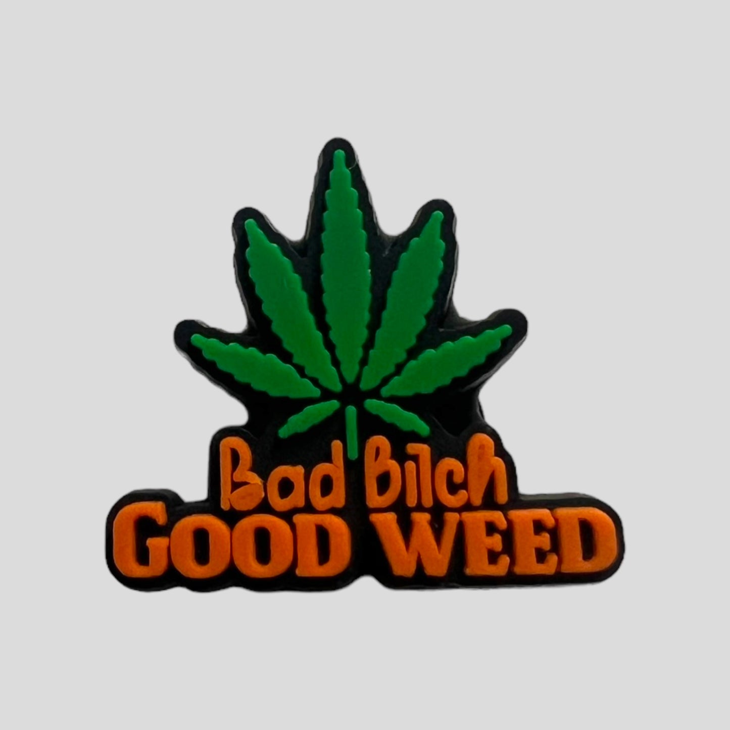 Bad Bitch Good Weed | Weed